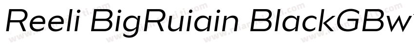 Reeli BigRuiain BlackGBw10 Regular字体转换